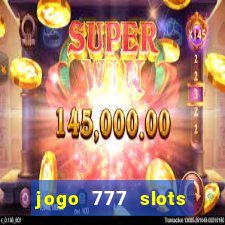 jogo 777 slots paga mesmo