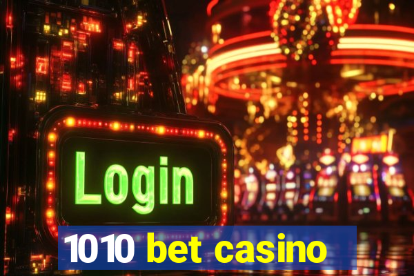 1010 bet casino