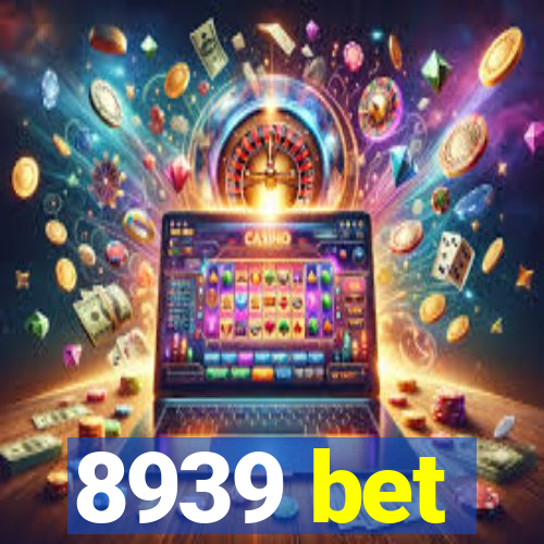 8939 bet