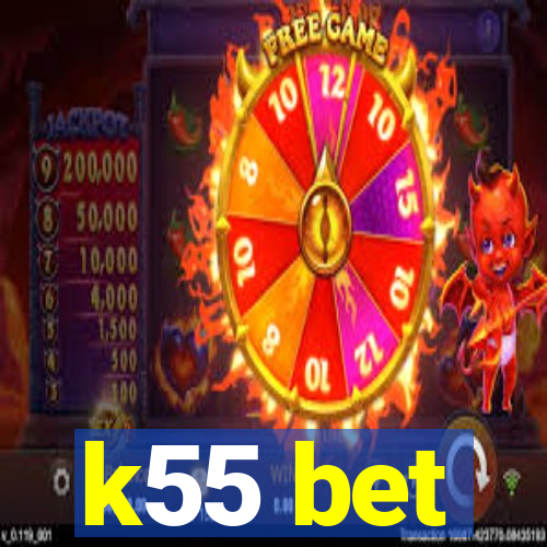 k55 bet