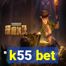 k55 bet