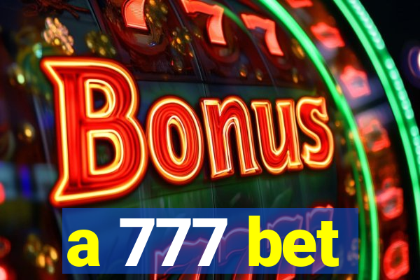 a 777 bet