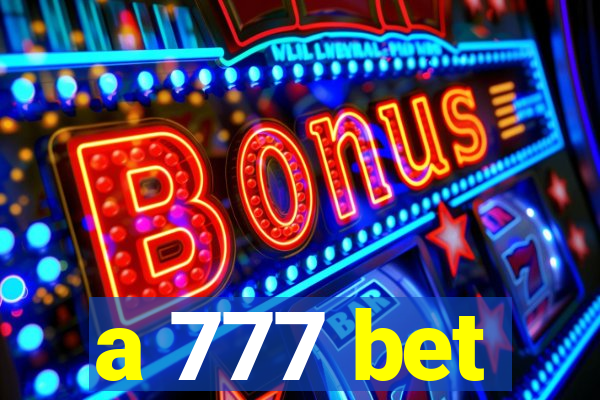 a 777 bet