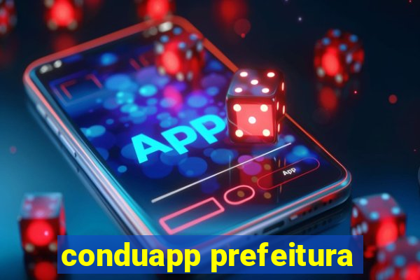 conduapp prefeitura