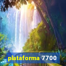 plataforma 7700