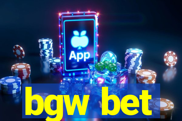 bgw bet