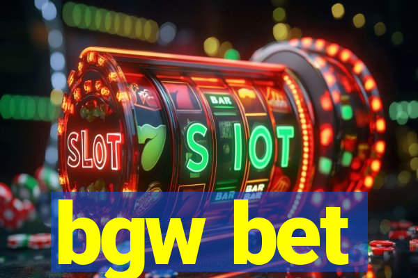 bgw bet