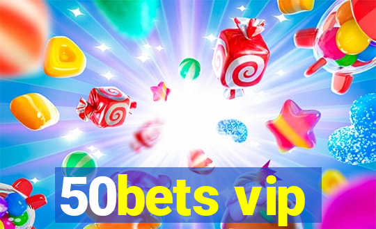 50bets vip