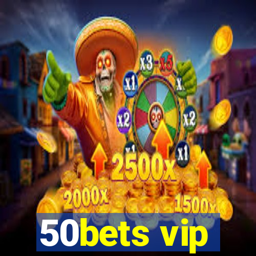 50bets vip