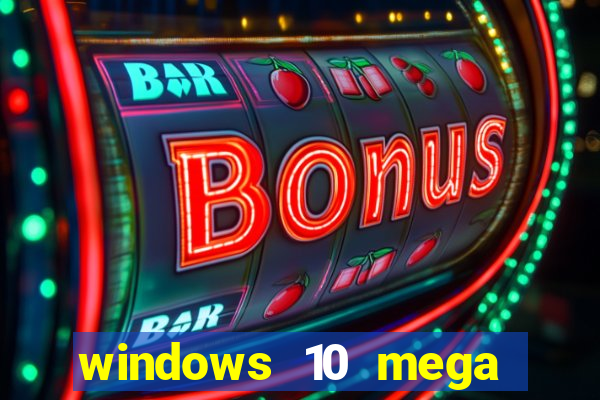 windows 10 mega lite premium download
