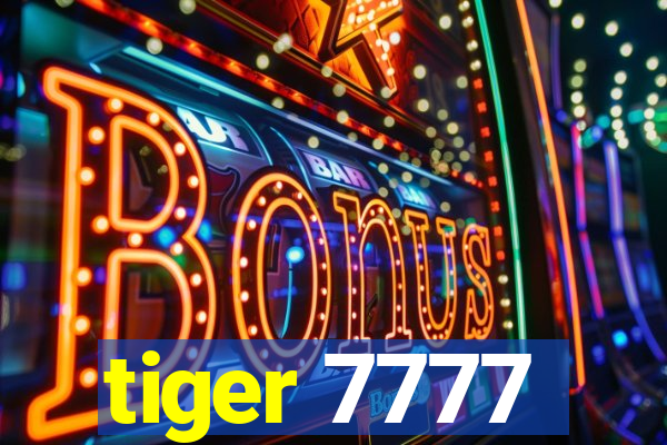 tiger 7777