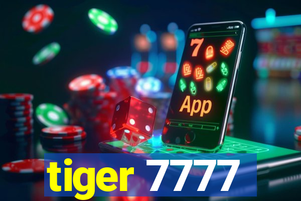 tiger 7777