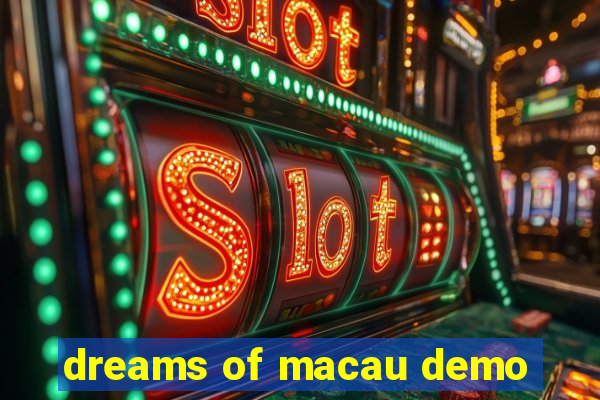 dreams of macau demo