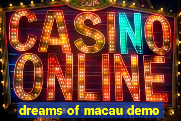 dreams of macau demo