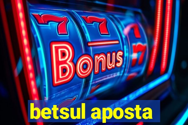 betsul aposta
