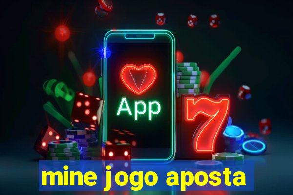 mine jogo aposta