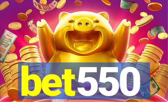 bet550