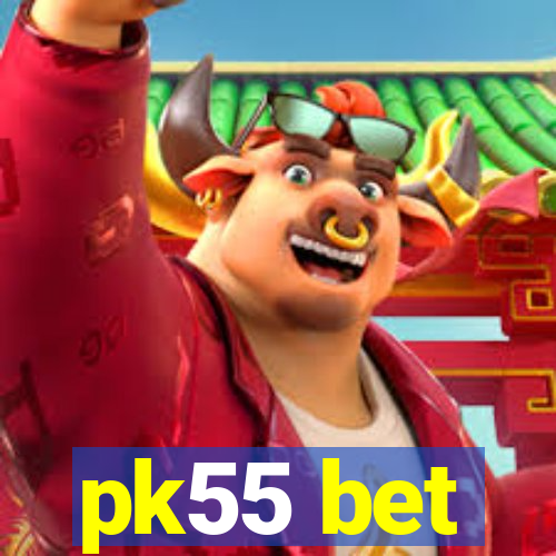 pk55 bet