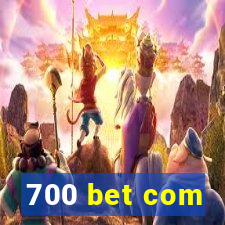 700 bet com