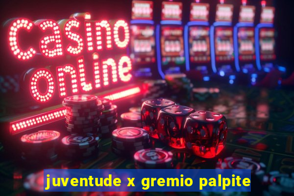 juventude x gremio palpite