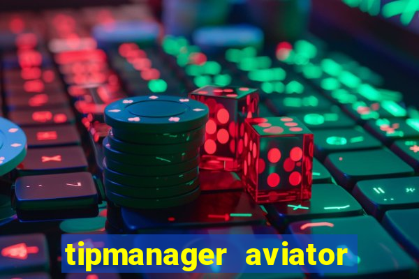 tipmanager aviator aposta ganha