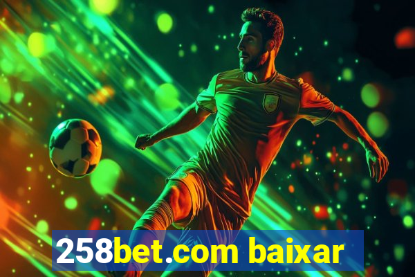 258bet.com baixar