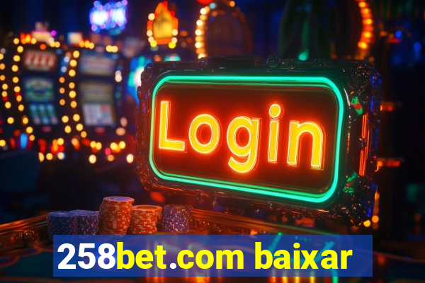 258bet.com baixar