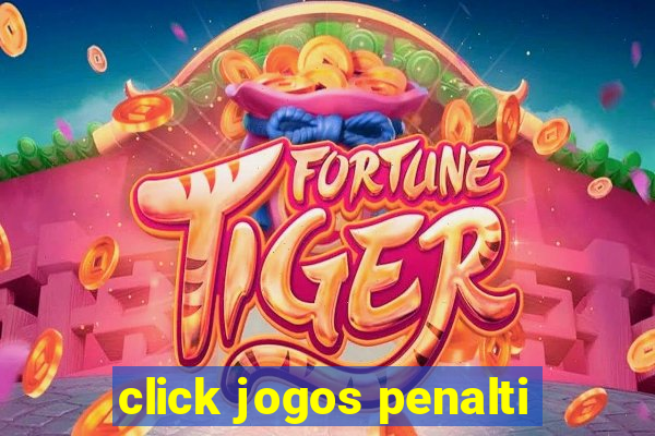 click jogos penalti