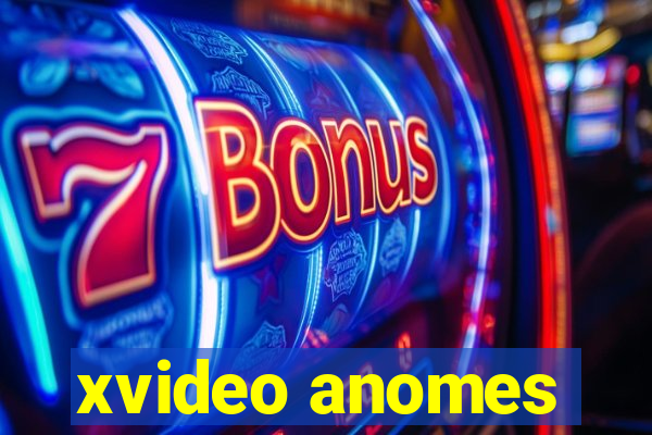 xvideo anomes