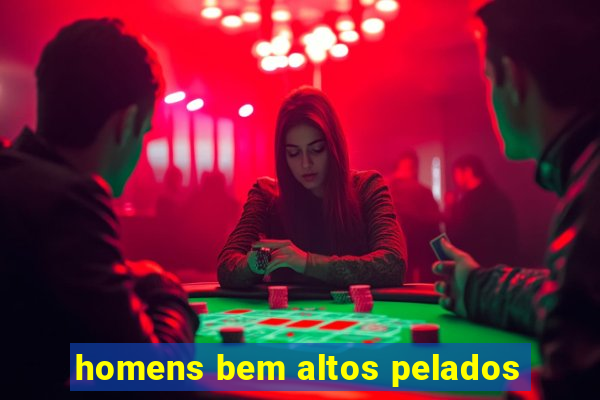 homens bem altos pelados