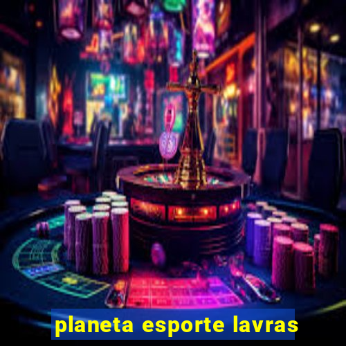 planeta esporte lavras