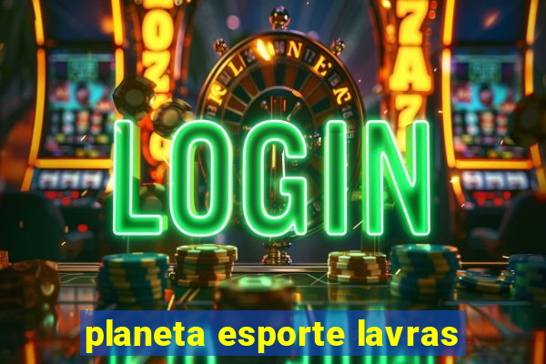 planeta esporte lavras