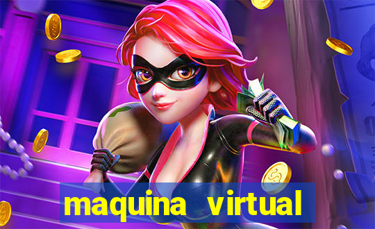 maquina virtual para jogar