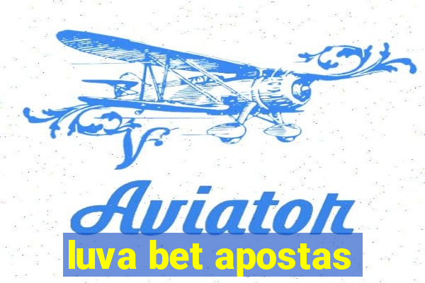luva bet apostas
