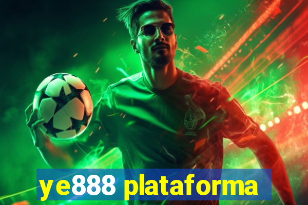 ye888 plataforma