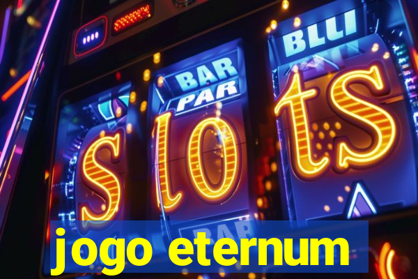 jogo eternum