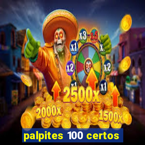 palpites 100 certos