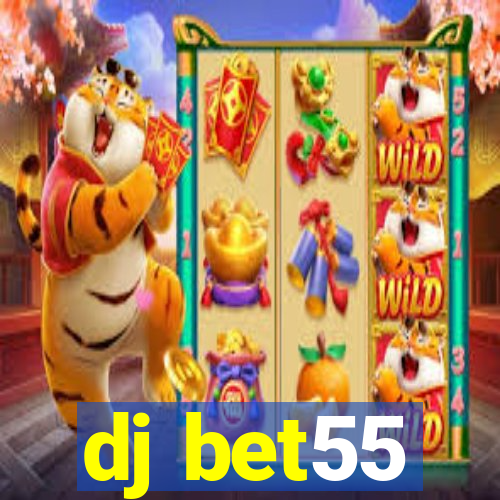 dj bet55