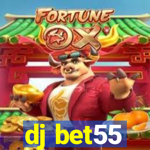 dj bet55