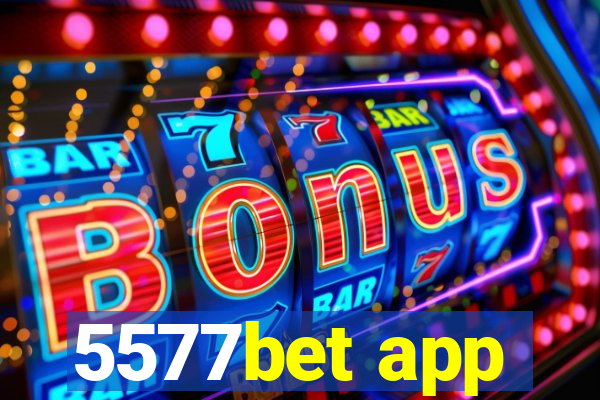 5577bet app