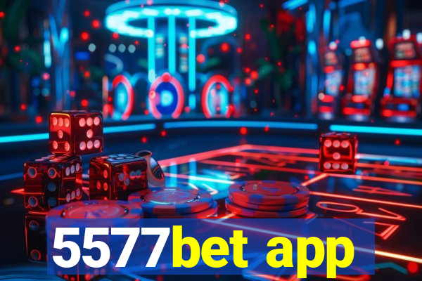 5577bet app