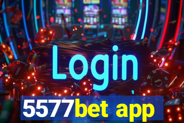 5577bet app