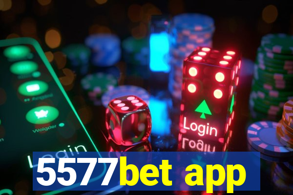 5577bet app