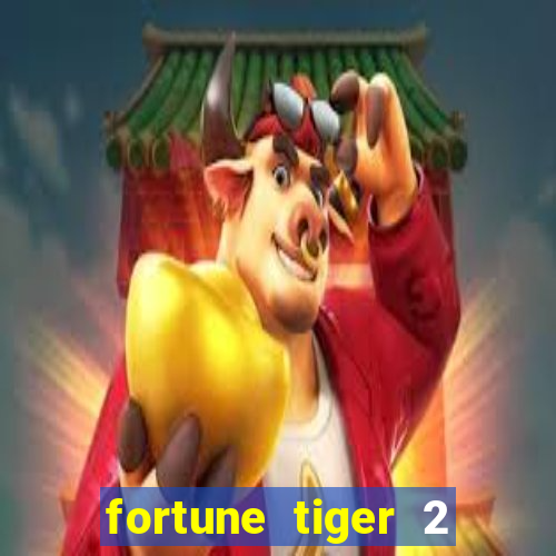 fortune tiger 2 revenge plataforma