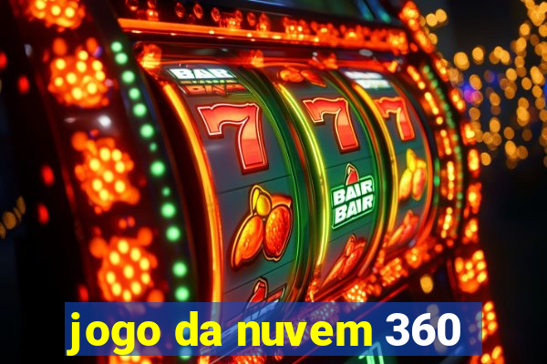 jogo da nuvem 360