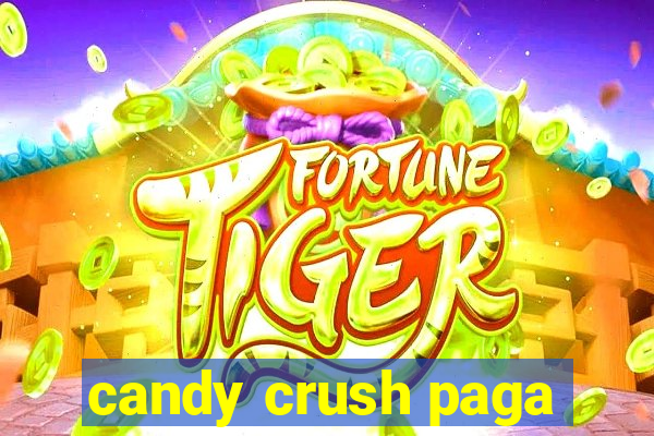 candy crush paga