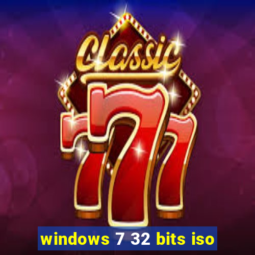 windows 7 32 bits iso