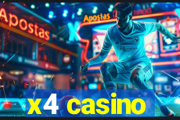 x4 casino