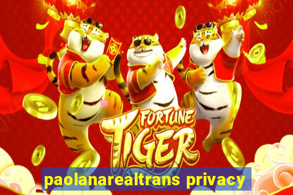 paolanarealtrans privacy