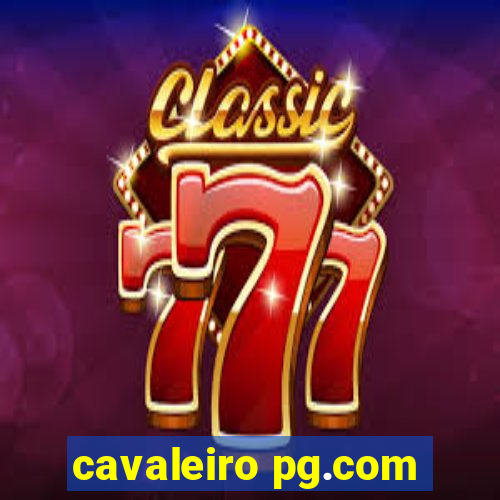 cavaleiro pg.com